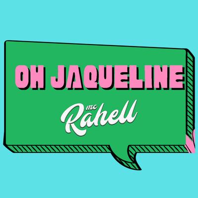 Oh Jaqueline By MC Rahell's cover