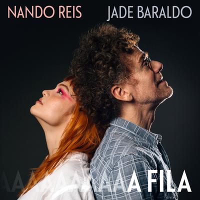 A fila By Nando Reis, Jade Baraldo's cover