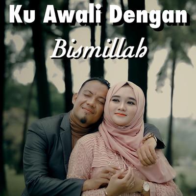 Ku Awali Dengan Bismillah By Andra Respati, Gisma Wandira's cover