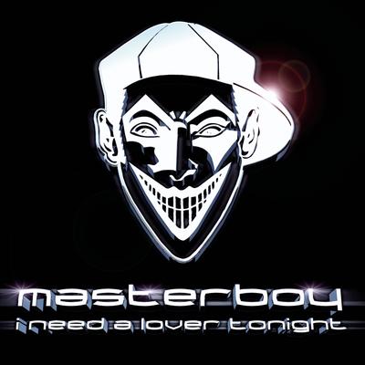 I Need A Lover Tonight (Video Edit) By Masterboy's cover