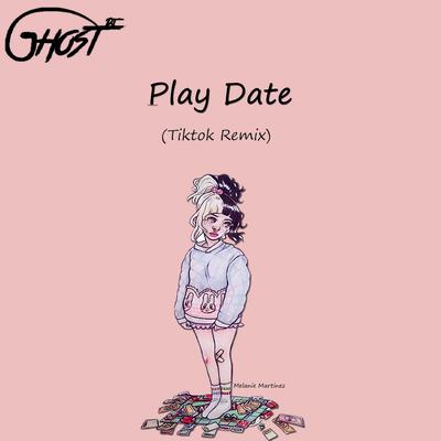 Play Date (Tiktok Remix) By Deejay Ghost's cover