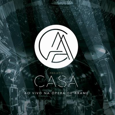 Eu Escolhi Te Amar (Ao Vivo) By Projeto Casa's cover