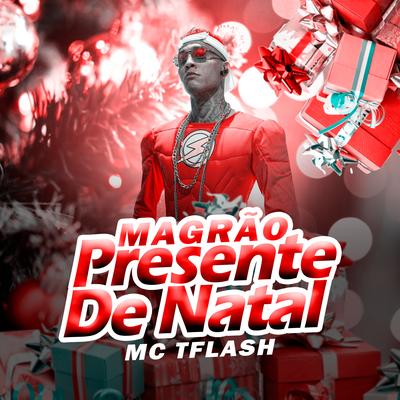 Magrão Presente de Natal By MC TFlash's cover