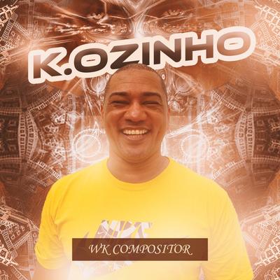 K.Ozinho By wk compositor, Barrulhando Tudo's cover