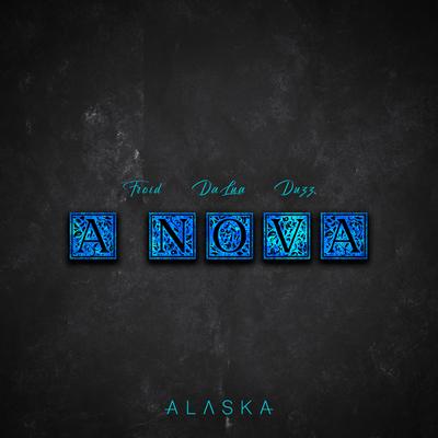 A Nova By Alaska, Froid, Dalua, Duzz's cover