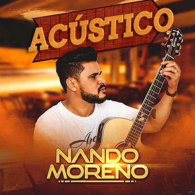 Pra Que Fugir de Mim (Acústico) By Nando Moreno's cover