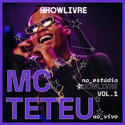 Sexta Feira To Na Bala (Ao Vivo) By MC Teteu, Showlivre's cover