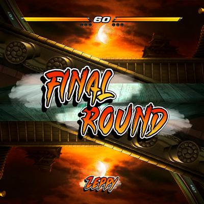 Final Round By Zeppy's cover