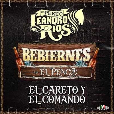 El Careto y el Comando - Bebiernes Con el Penco's cover