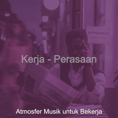 Kerja - Perasaan's cover