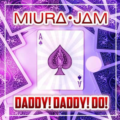 Daddy! Daddy! Do! (Kaguya-Sama: Love Is War) By Miura Jam's cover