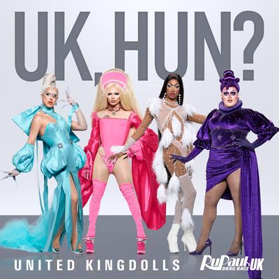 UK Hun? (United Kingdolls Version) By The Cast of RuPaul's Drag Race UK, Season 2's cover