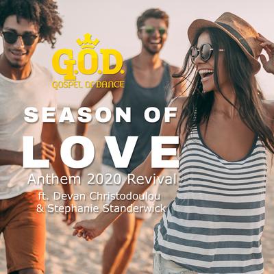 Season of Love (Anthem 2020 Revival) By Gospel of Dance, Devan Christodoulo, Stephanie Standerwick's cover