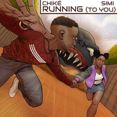 Running (To You) By Chike, Simi's cover