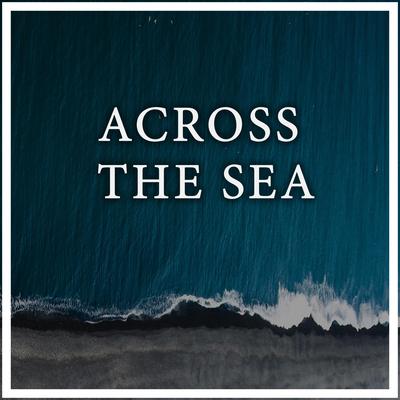 Across The Sea By Maneli Jamal, Nylonwings's cover