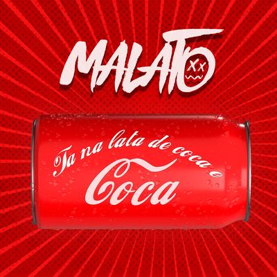 Tá na Lata de Coca É Coca By Malato's cover