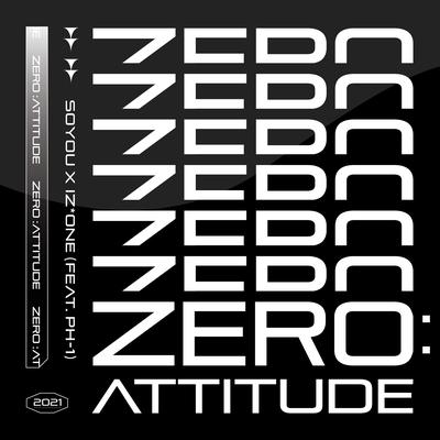 ZERO:ATTITUDE (Feat. pH-1) By SOYOU, IZ*ONE, pH-1's cover