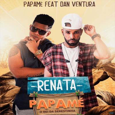 Renata (feat. Dan Ventura) (feat. Dan Ventura) By Papamé, Dan Ventura's cover