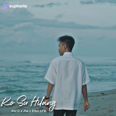 Ko Su Hilang (feat.Jhe & Elfan Lil'A) 's cover