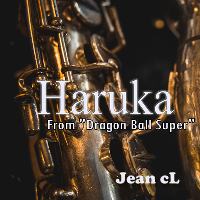 Haruka (From "Dragon Ball Super") (Instrumental Cover) By Jean cL's cover