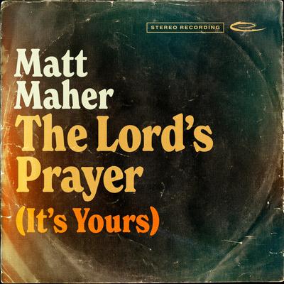 The Lord's Prayer (It's Yours)'s cover