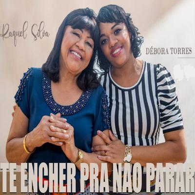 Te Encher Pra Não Parar (Play Back) By Raquel Silva, Debora Torres's cover