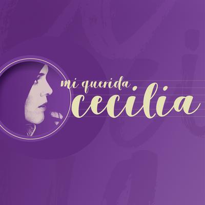 Mi Querida Cecilia's cover