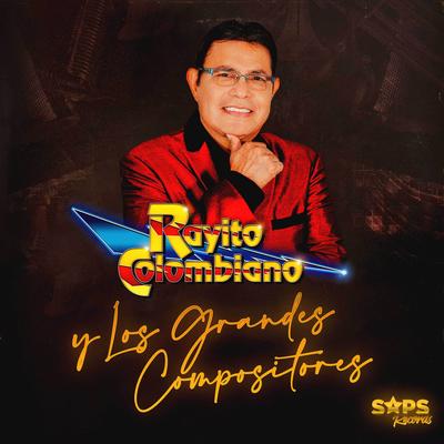 Rayito Colombiano y los Grandes Compositores's cover