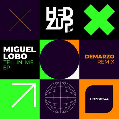 Tellin' Me (DeMarzo Remix) By Miguel Lobo, DeMarzo's cover