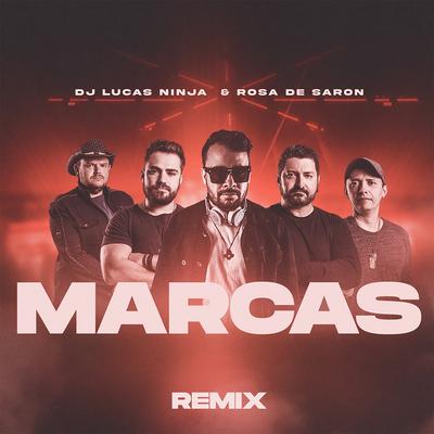 Marcas (Remix) By Dj Lucas Ninja, Rosa de Saron's cover