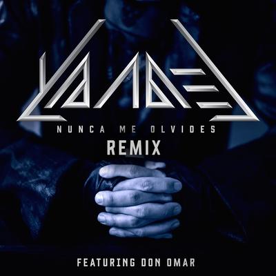 Nunca Me Olvides (feat. Don Omar) (Remix) By Yandel, Don Omar's cover