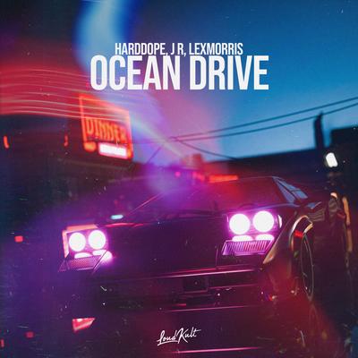 Ocean Drive By J R, Harddope, LexMorris's cover