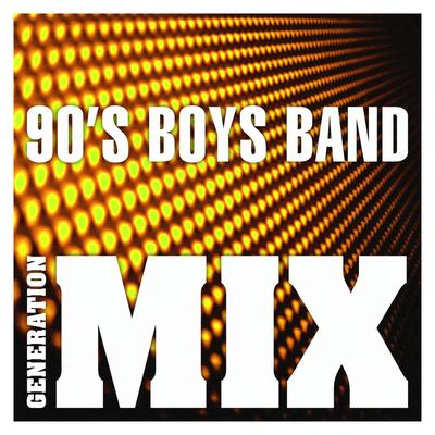 90's Boys Band Mix : Non Stop Medley Party's cover