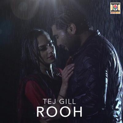 Rooh By Tej Gill's cover