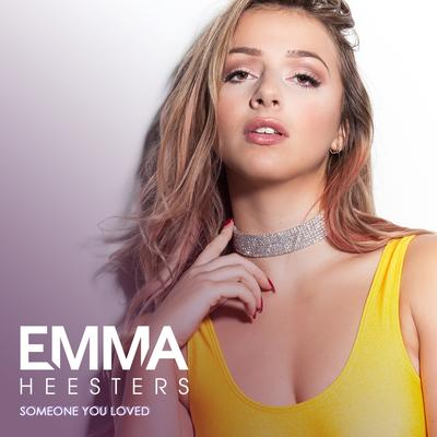 Someone You Loved By Emma Heesters's cover