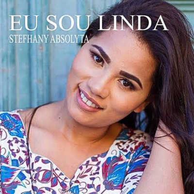 Eu Sou Linda By ststhefany, Stefhany's cover