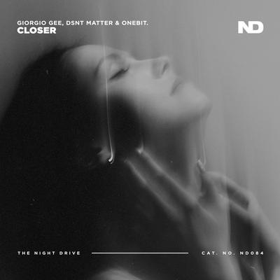 Closer By Giorgio Gee, Dsnt Matter, onebit.'s cover