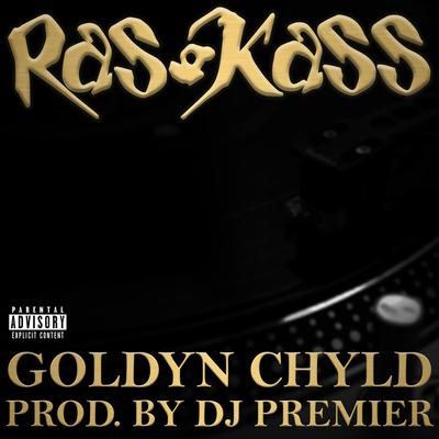 Goldyn Chyld By Ras Kass's cover