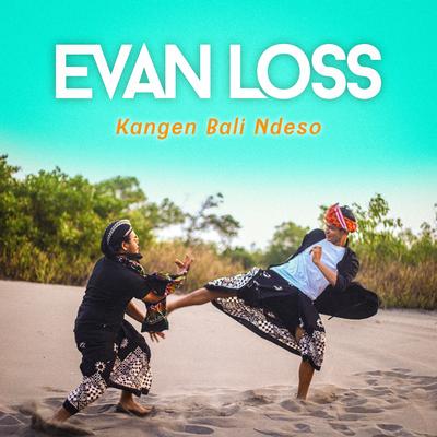 Kangen Bali Ndeso By Evan Loss's cover