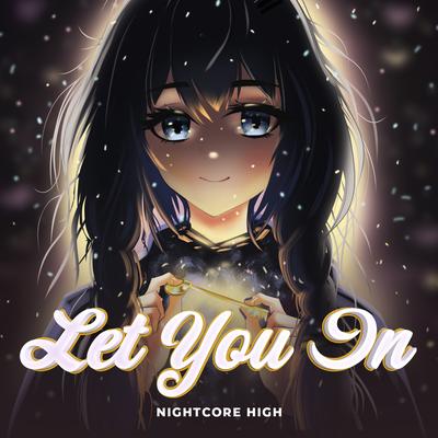 Let You In (Sped Up) By Nightcore High's cover