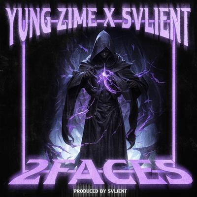 2FACES By Yung Zime, svlient's cover