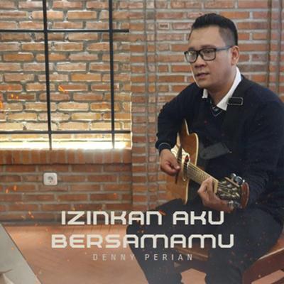 IZINKAN AKU BERSAMAMU's cover