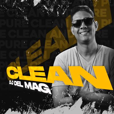 Clean By Dj Del Mag's cover