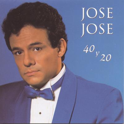 40 y 20 By José José's cover