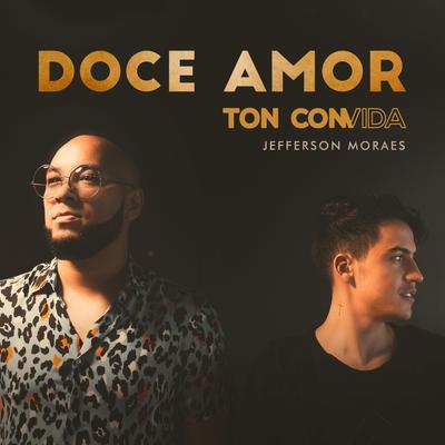 Doce Amor By Ton Carfi, Jefferson Moraes's cover