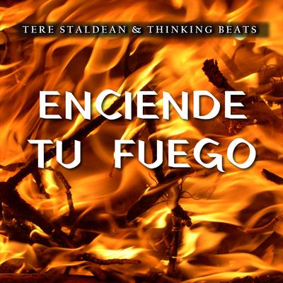Enciende Tu Fuego By Stahl Inc., Thinking Beats's cover
