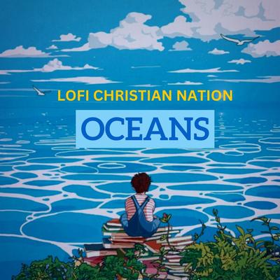 Oceans By Lofi Christian nation's cover