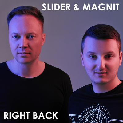 Right Back By Slider & Magnit's cover