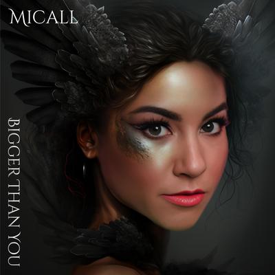 BIGGER THAN YOU By MICALL's cover