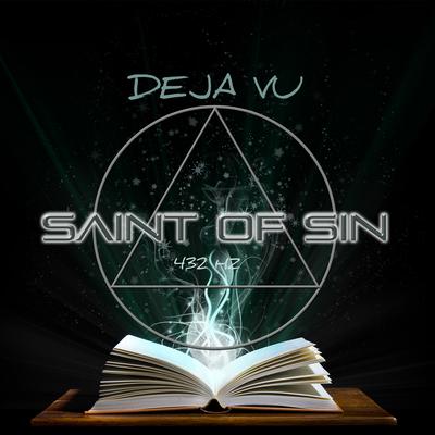 Deja Vu By Saint Of Sin, 432 Hz Chroma's cover